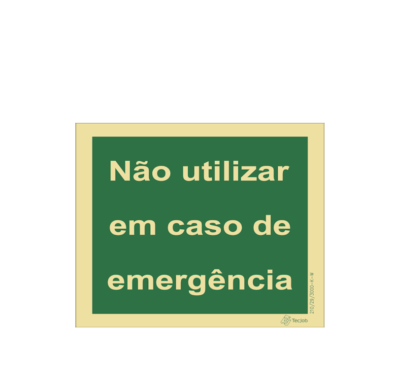 Sinalética Não Utilizar em Caso de Emergência em Texto - E0061