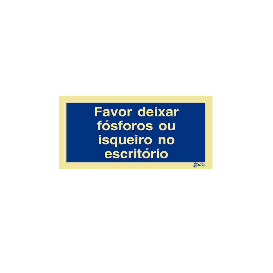 Sinal Favor deixar fósforos ou isqueiro no escritório - IN0715