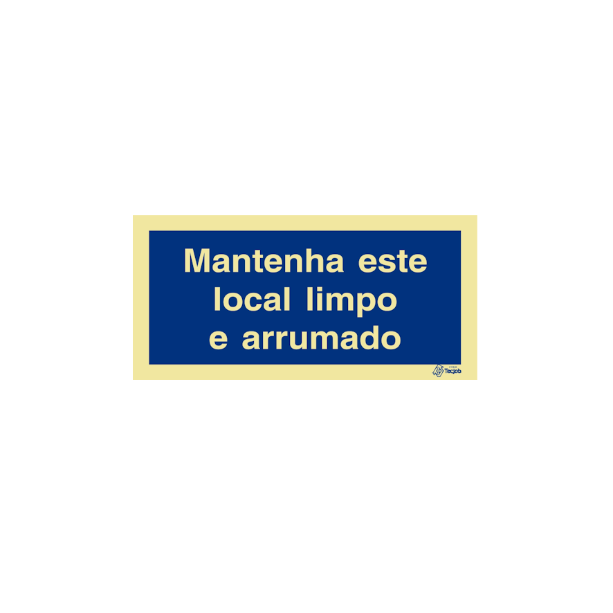 Sinal Mantenha este local limpo e arrumado - IN0812