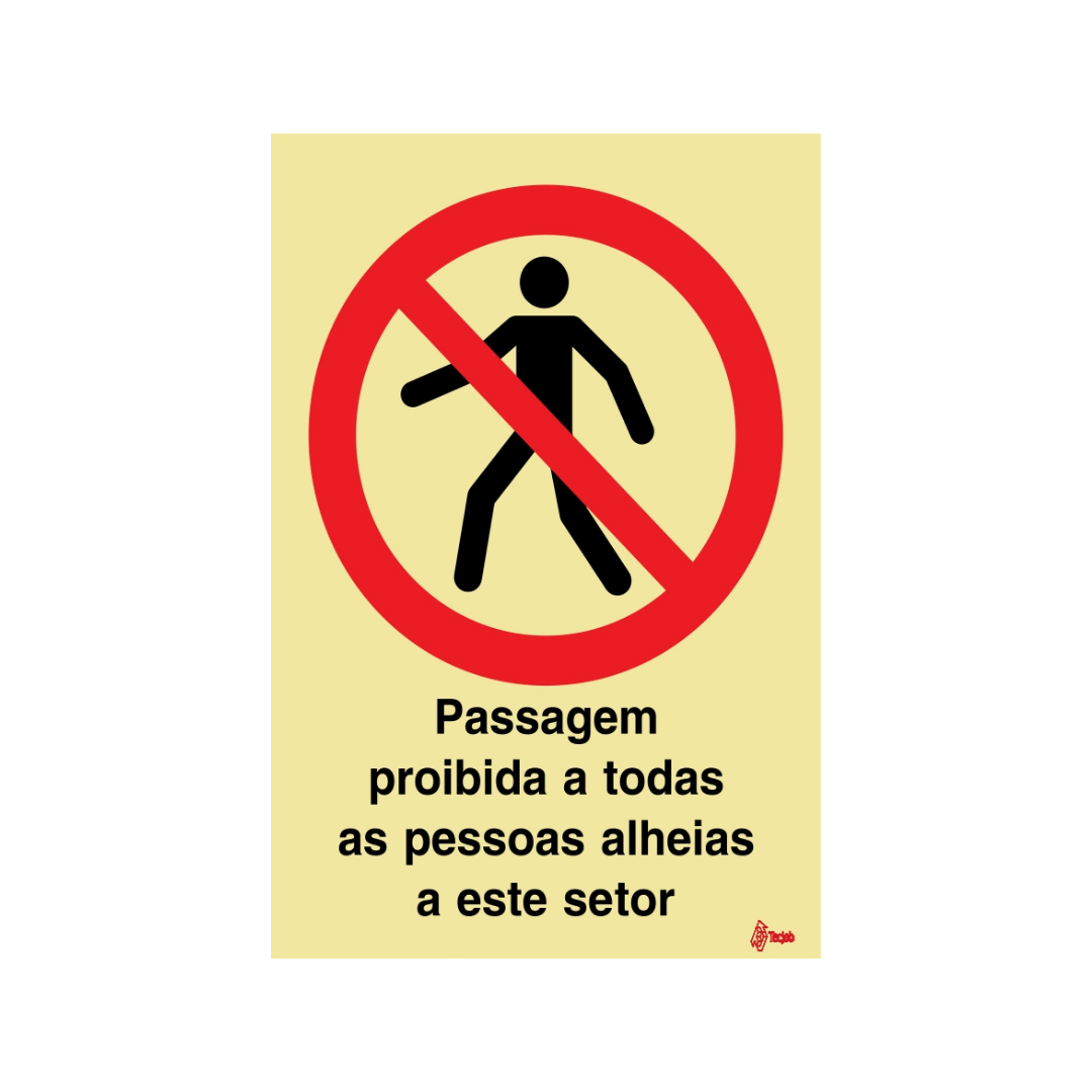 Sinalética Passagem Proibida a Todas as Pessoas Alheias a este Setor – PR0090