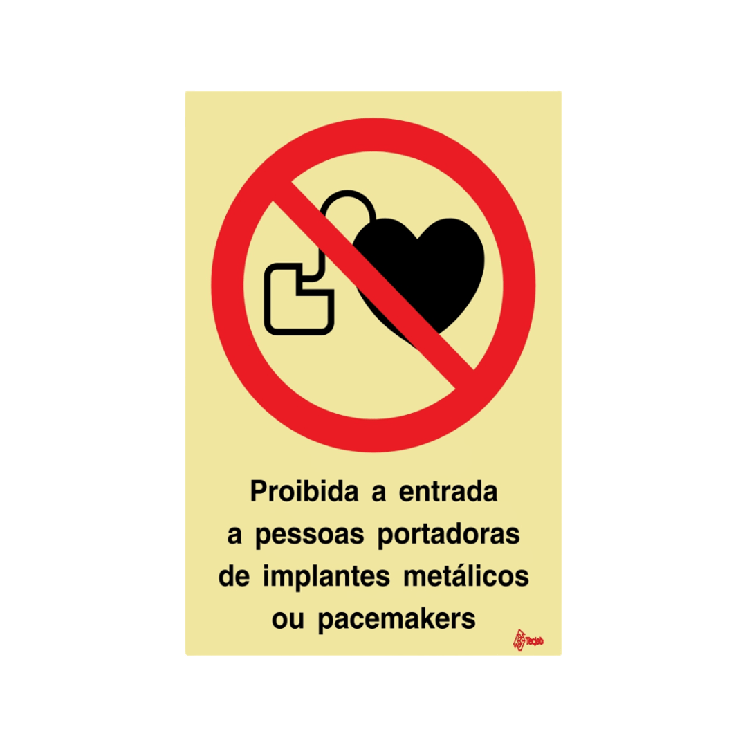 Sinalética Proibida a Entrada a Pessoas Portadoras de Implantes Metálicos ou Pacemakers – PR0051