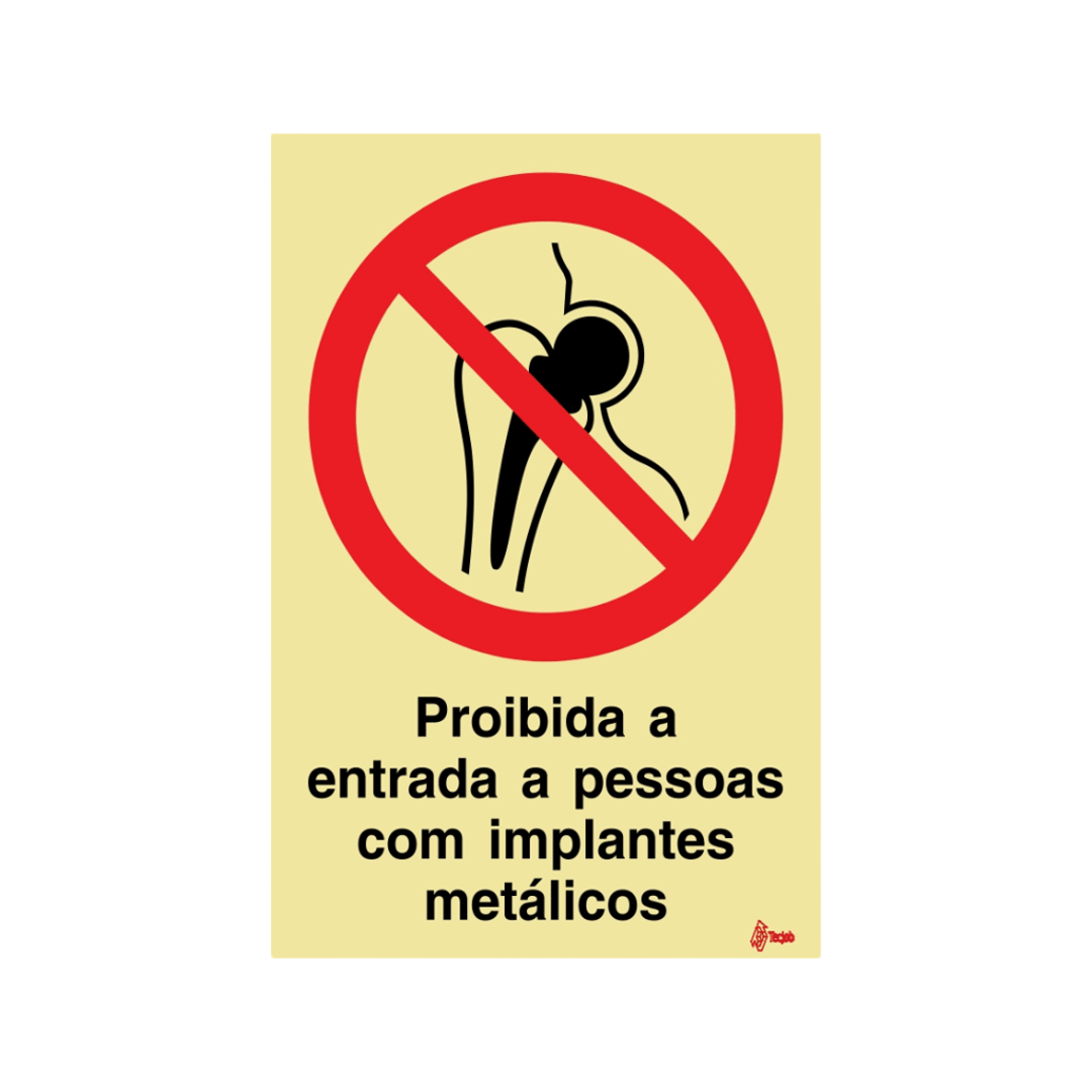 Sinalética Proibida a Entrada a Pessoas com Implantes Metálicos – PR0052