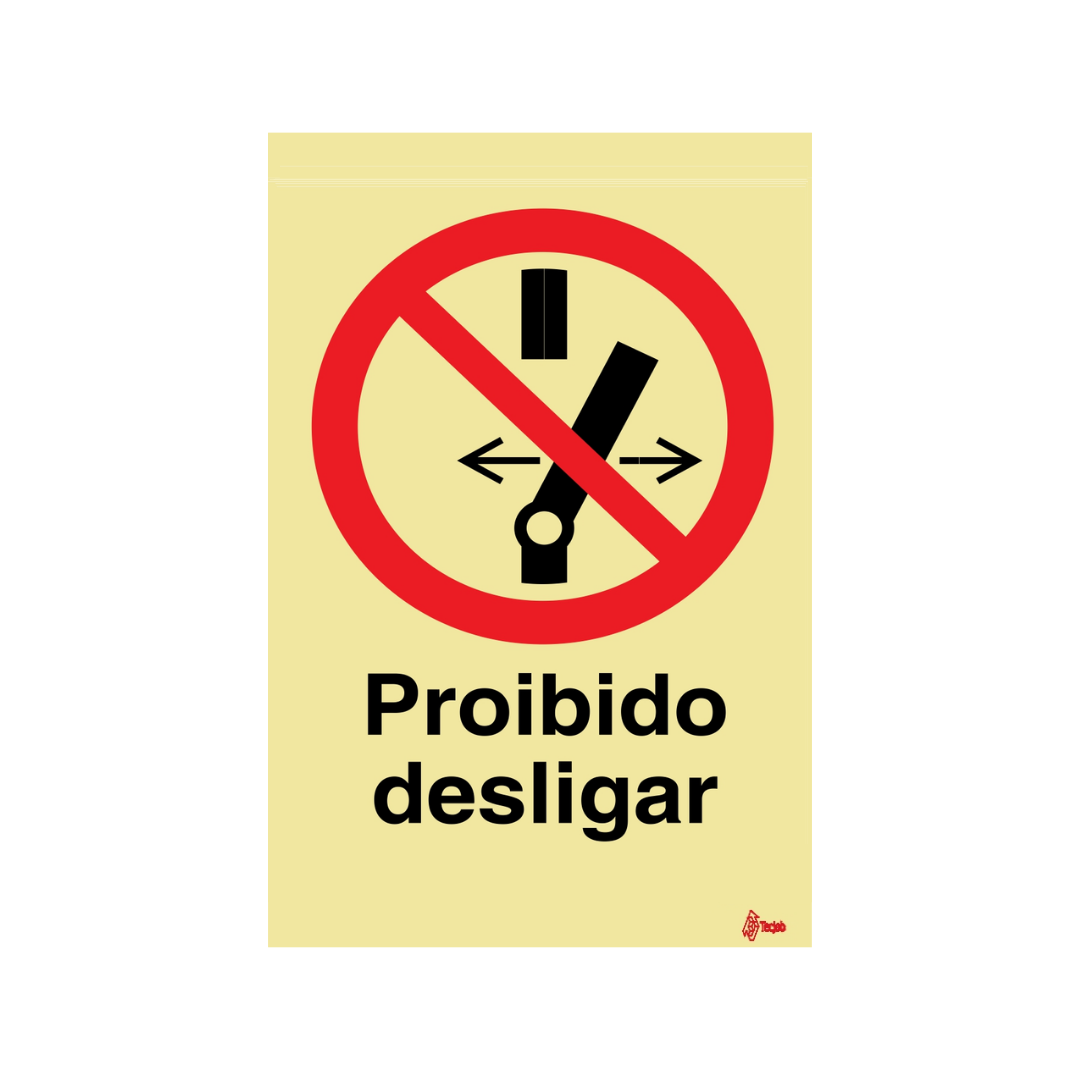 Sinalética Proibido Desligar – PR0205