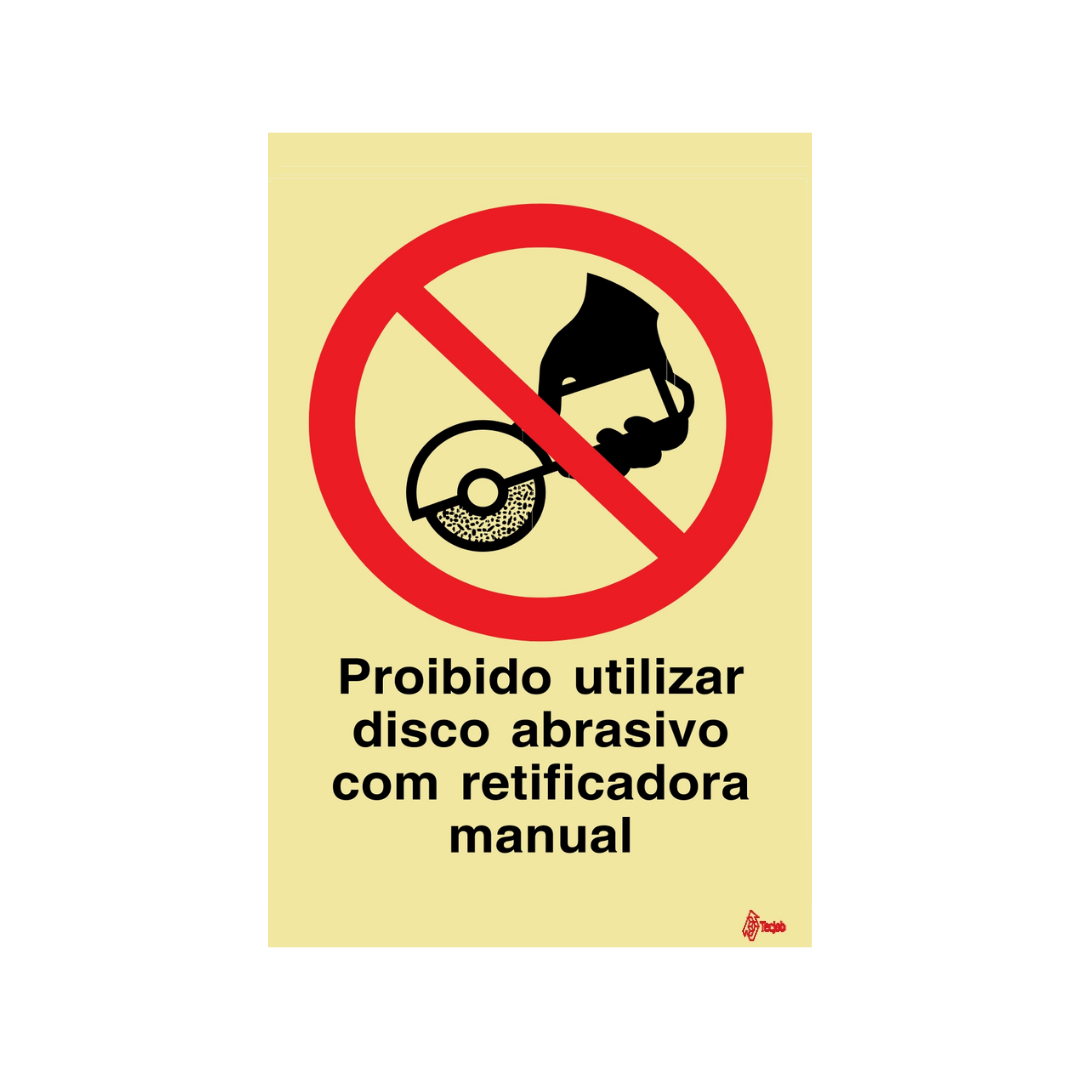 Sinalética Proibido Usar Disco Abrasivo com Retificadora Manual – PR0210