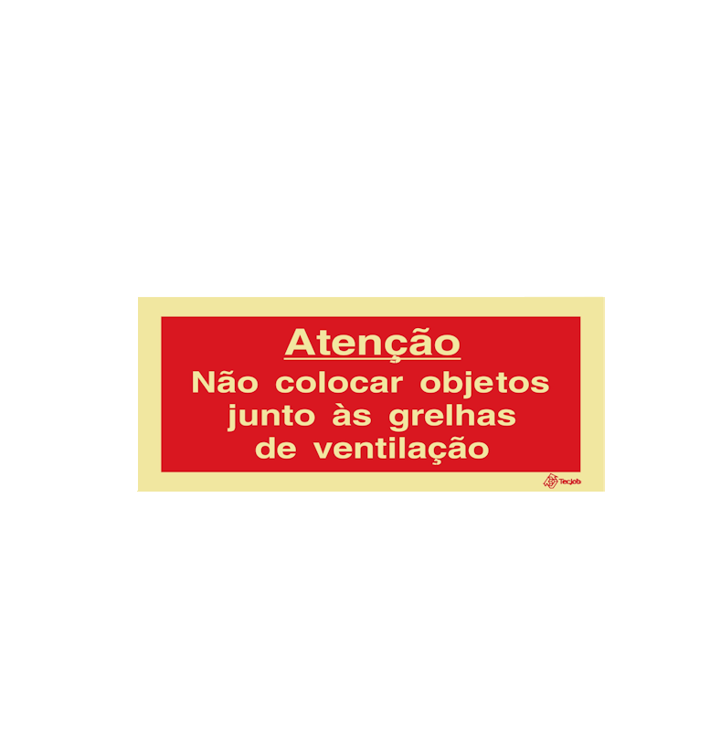 Sinalética Atenção Não Colocar Objetos Junto à Grelha da Ventilação - I0577