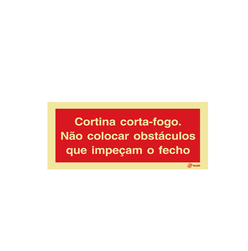 Sinalética Cortina Corta-Fogo. Não Colocar Obstáculos que Impeçam o Fecho - I0605