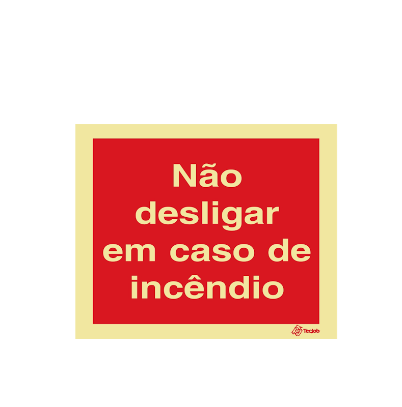 Sinalética Não Desligar em Caso de Incêndio - I0510