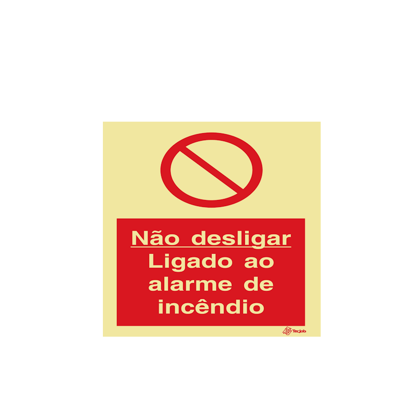 Sinalética Não Desligar Ligado ao Alarme de Incêndio - I0312
